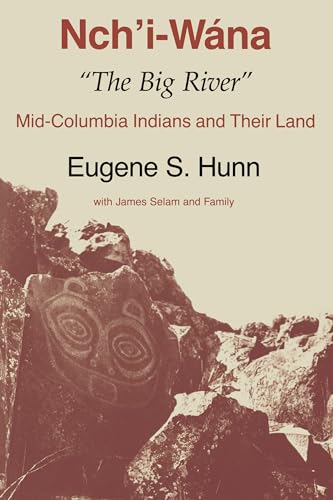 9780295971193: Nch'i-Wna, "The Big River": Mid-Columbia Indians and Their Land