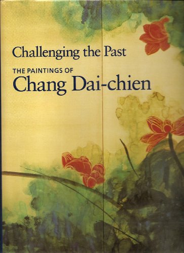 9780295971247: Challenging the Past: Paintings of Chang Dai-chen