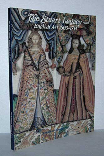 Beispielbild fr The Stuart Legacy: English Art, 1603-1714 zum Verkauf von Cheryl's Books