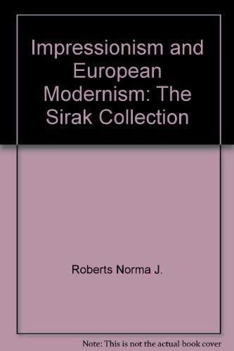 Imagen de archivo de Impressionism and European Modernism: The Sirak Collection a la venta por HPB-Ruby