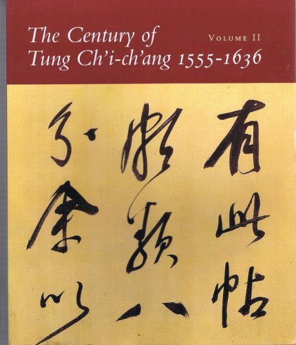 9780295971407: The Century of Tung Chi-chang, 1555-1636: Vol. 2 [Paperback] by