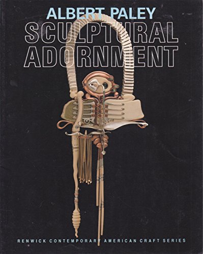 Beispielbild fr Albert Paley: Sculptural Adornment (Renwick Contemporary American Craft Series) zum Verkauf von Weird Books