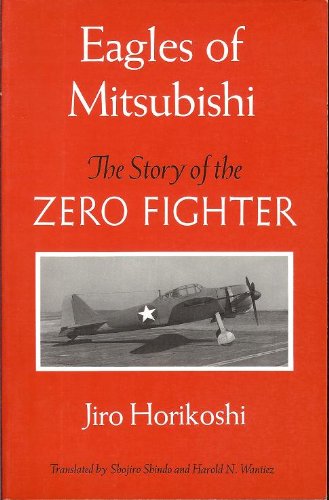 Eagles of Mitsubishi: The Story of the Zero Fighter (9780295971681) by Jiro Horikoshi