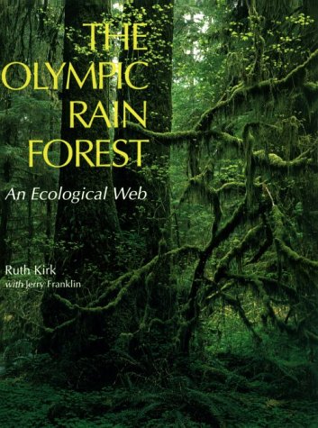 Stock image for The Olympic Rain Forest : An Ecological Web for sale by Better World Books: West