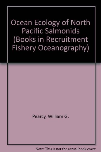 Imagen de archivo de Ocean Ecology of North Pacific Salmonids (Books in Recruitment Fishery Oceanography) a la venta por HPB-Red