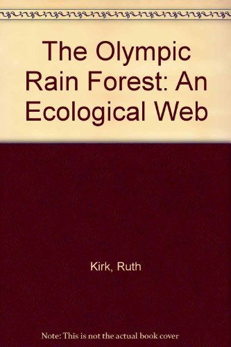 Stock image for The Olympic Rain Forest: An Ecological Web for sale by SecondSale