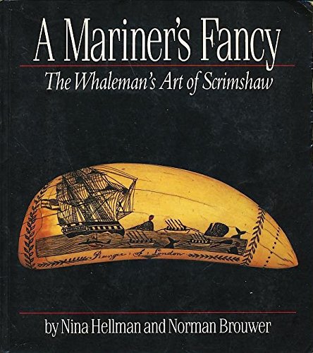 Beispielbild fr A Mariner's Fancy: The Whaleman's Art of Scrimshaw zum Verkauf von Wonder Book