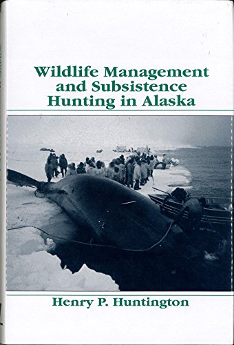 9780295972183: Wildlife Management and Subsistence Hunting in Alaska