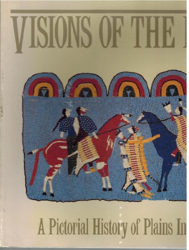 Beispielbild fr Visions of the People : A Pictorial History of Plains Indian Life zum Verkauf von Better World Books: West