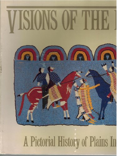 9780295972299: Visions of the People: A Pictorial History of Plains Indian Life