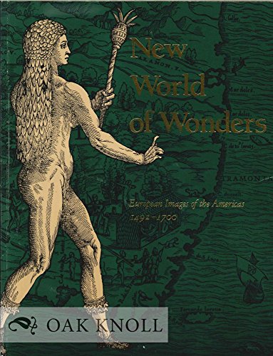 Beispielbild fr New World of Wonders: European Images of the Americas, 1492-1700 zum Verkauf von Wonder Book