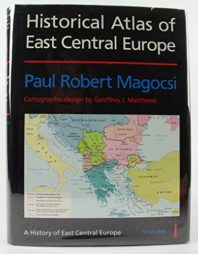 9780295972480: Historical Atlas of East Central Europe: v. 1 (A History of East Central Europe (HECE))