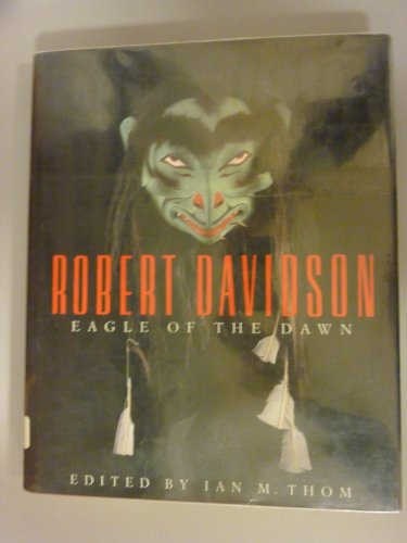 Stock image for Robert Davidson : Eagle of the Dawn. for sale by N. Fagin Books