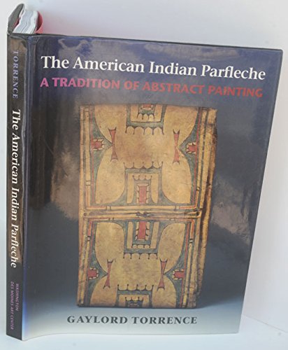 The American Indian Parfleche: A Tradition of Abstract Painting.