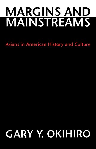 9780295973388: Margins and Mainstreams: Asians in American History and Culture