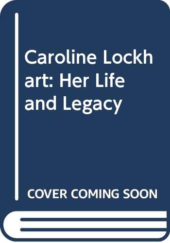Stock image for Caroline Lockhart: Her Life and Legacy for sale by Once Upon A Time Books