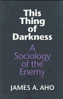 Beispielbild fr This Thing of Darkness: A Sociology of the Enemy zum Verkauf von Seattle Goodwill