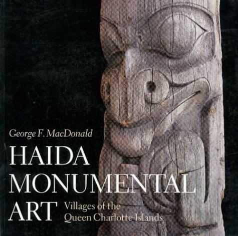 9780295973623: Haida Monumental Art: Villages of the Queen Charlotte Islands