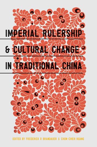 Imagen de archivo de Imperial Rulership and Cultural Change in Traditional China a la venta por A Book By Its Cover