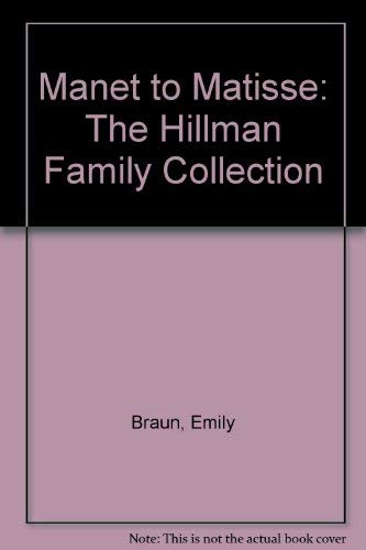 Stock image for Manet to Matisse: The Hillman Family Collection for sale by Housing Works Online Bookstore