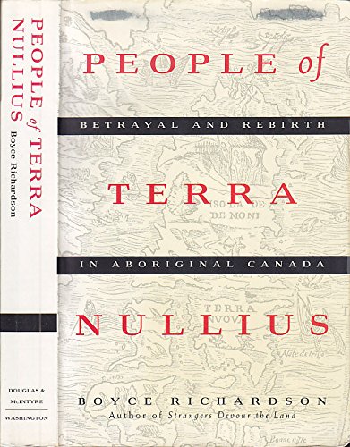 9780295973913: People of Terra Nullius: Betrayal and Rebirth in Aboriginal Canada