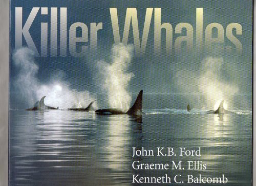 Imagen de archivo de Killer Whales: The Natural History and Genealogy of Orcinus Orca in British Columbia and Washington State a la venta por SecondSale