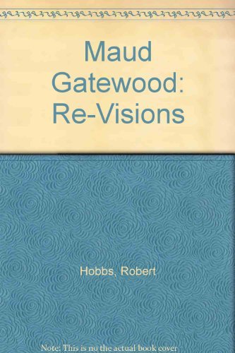 Stock image for Maud Gatewood: Re-visions for sale by Robert Campbell Bookseller ABAC/ILAB