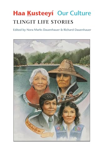 Imagen de archivo de Haa Kusteey, Our Culture: Tlingit Life Stories (Classics of Tlingit Oral Literature) a la venta por Seattle Goodwill