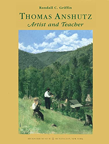 Stock image for Thomas Anshutz: Artist and Teacher for sale by Maya Jones Books