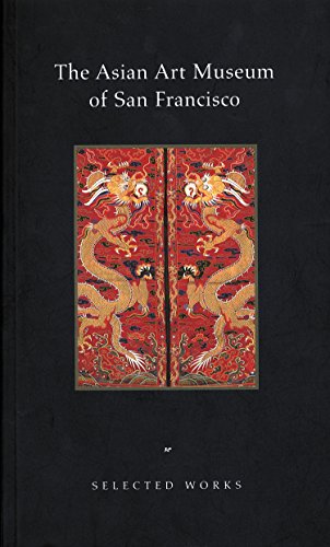 Stock image for The Asian Art Museum of San Francisco: Selected Works for sale by Abacus Bookshop