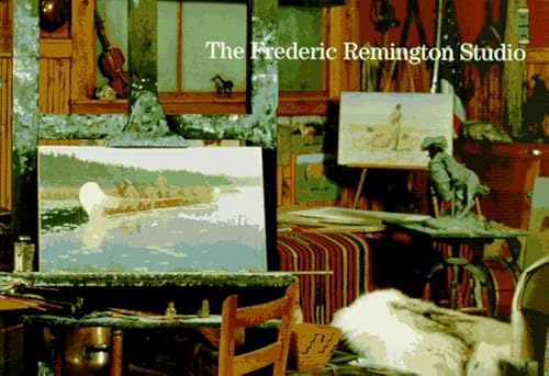 Stock image for The Frederic Remington Studio for sale by Irish Booksellers