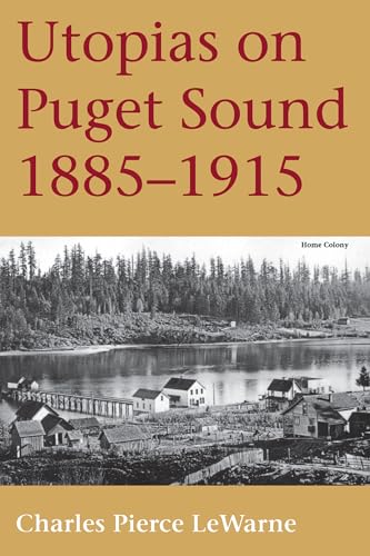 Stock image for Utopias on Puget Sound, 1885-1915 for sale by Goodwill Books