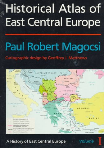 9780295974453: Historical Atlas of East Central Europe: v. 1 (A History of East Central Europe (HECE))