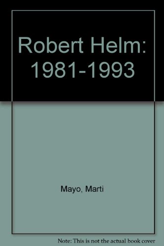 Robert Helm 1981-1993 (9780295974521) by Mayo, Marti