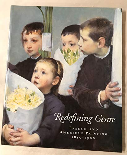 Redefining Genre: French and American Painting 1850-1900 (9780295974620) by Weisberg, Gabriel P.; Chu, Petra Ten-Doesschate; Trust For Museum Exhibitions; Dixon Gallery And Gardens