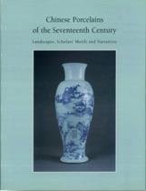 Chinese Porcelains of the Seventeenth Century: Landscapes, Scholars' Motifs and Narratives (9780295974675) by Curtis, Julia B.; Little, Stephen; China Institute Gallery