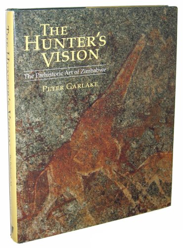 Imagen de archivo de The Hunter's Vision : The Prehistoric Rock Art of Zimbabwe a la venta por Better World Books