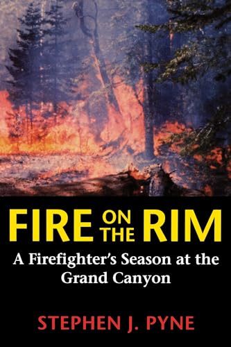 9780295974835: Fire on the Rim: A Firefighter's Season at the Grand Canyon (Weyerhaueser Cycle of Fire)