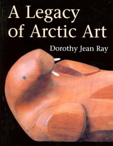 Stock image for A Legacy of Arctic Art for sale by Abacus Bookshop