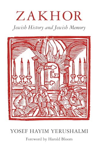 Zakhor: Jewish History and Jewish Memory (The Samuel and Althea Stroum Lectures in Jewish Studies) (9780295975191) by Yerushalmi, Yosef Hayim
