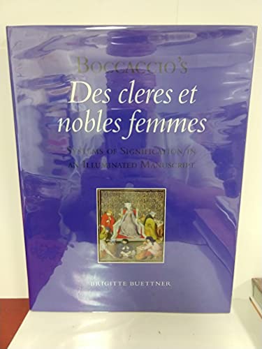 

Boccaccio's Des cleres et nobles femmes: Systems of Signification in an Illuminated Manuscript. [first edition]