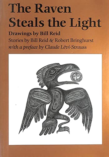 The Raven Steals the Light - Reid, Bill; Bringhurst, Robert