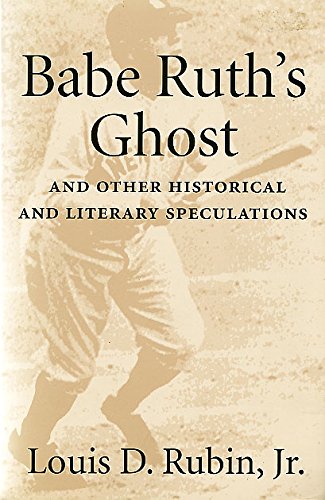 Beispielbild fr Babe Ruth's Ghost and Other Historical and Literary Speculations zum Verkauf von Crotchety Rancher's Books