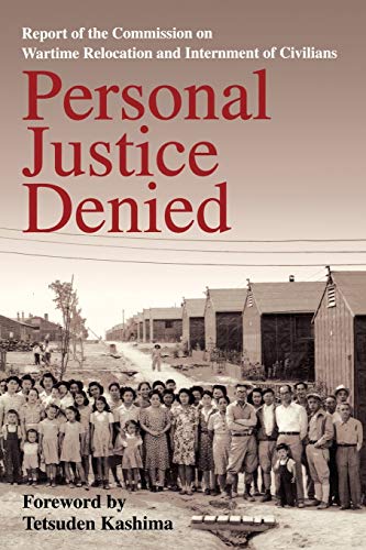 Stock image for Personal Justice Denied: Report of the Commission on Wartime Relocation and Internment of Civilians for sale by ZBK Books