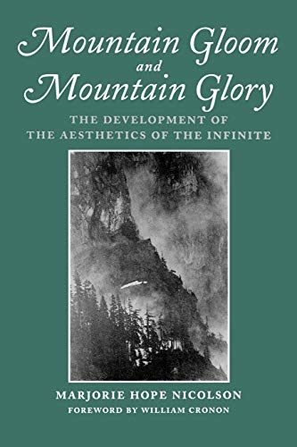 Beispielbild fr Mountain Gloom and Mountain Glory: The Development of the Aesthetics of the Infinite (Weyerhaeuser Environmental Classics) zum Verkauf von medimops