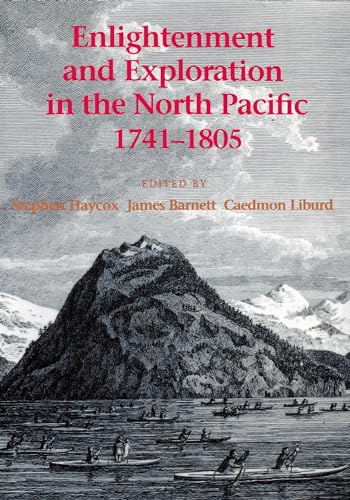 Beispielbild fr Enlightenment and Exploration in the North Pacific 1741-1805 zum Verkauf von Riverby Books