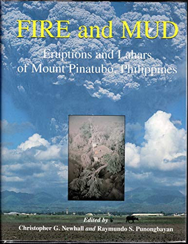 Fire and Mud: Eruptions and Lahars of Mount Pinatubo, Philippines.