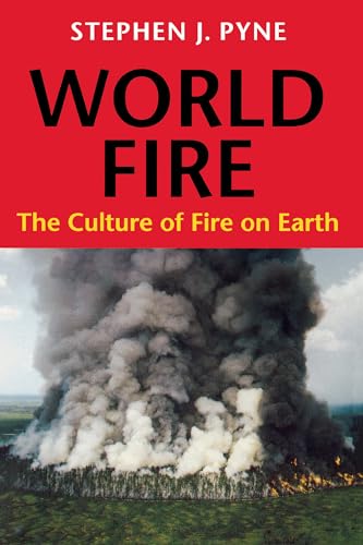 Stock image for World Fire: The Culture of Fire on Earth for sale by Roundabout Books