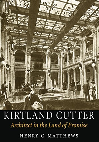 Beispielbild fr Kirtland Cutter: Architect in the Land of Promise zum Verkauf von CJ's Books