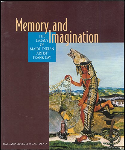 9780295976129: Memory and Imagination: The Legacy of Maidu Indian Artist Frank Day